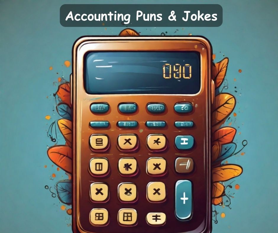 You are currently viewing 🧮 60+ Accounting Puns, Funny Accounting Jokes 2 Count