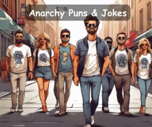 Read more about the article 🤹‍♂️ 50+ Anarchy Puns, Funny Anarchy Jokes to Throw Rocks at