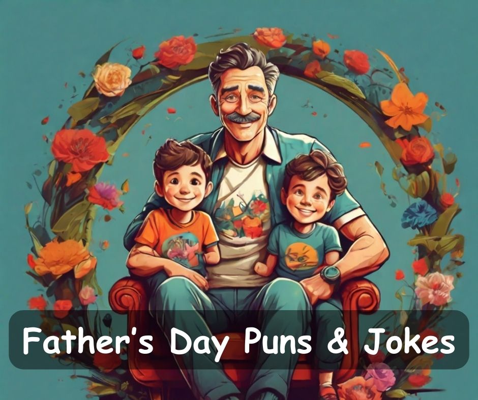 You are currently viewing 👨‍👧‍👦 60+ Father’s Day Puns, Father’s Day Jokes to Nag to