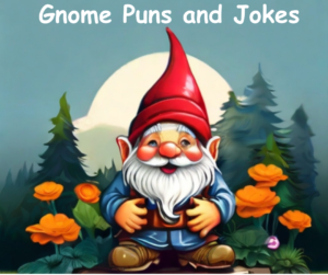 Read more about the article 🧙‍♂️ Best Gnome Puns, Gnome Jokes for A Short Laugh