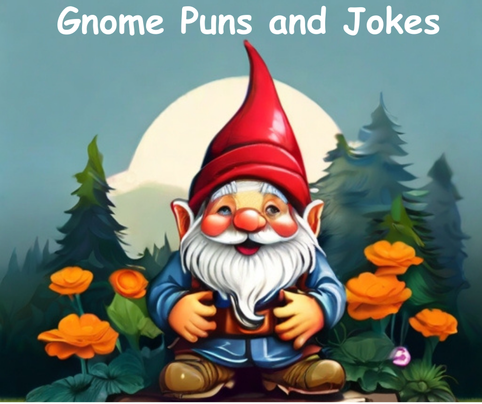 You are currently viewing 🧙‍♂️ Best Gnome Puns, Gnome Jokes for A Short Laugh