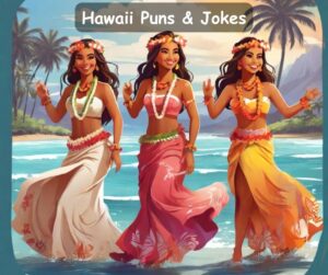 Read more about the article 🌺 80+ Hawaii Puns, Funny Hawaii Jokes to Sway to