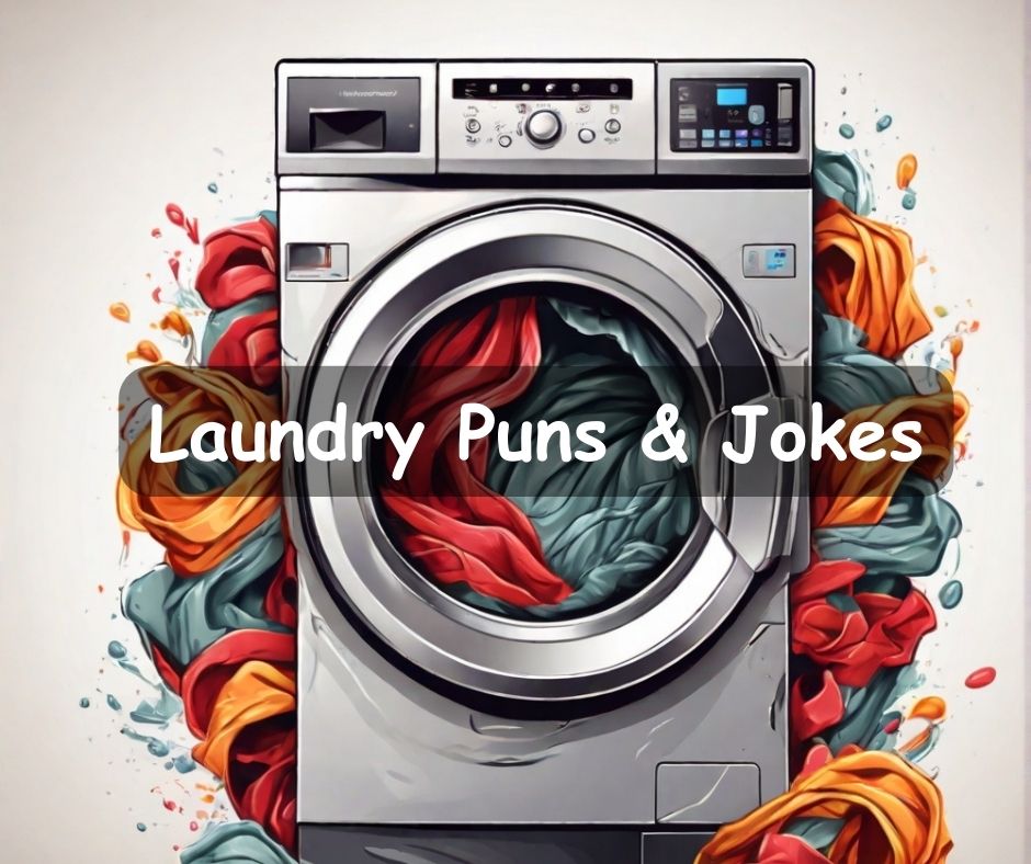 You are currently viewing 👕 80+ Best Laundry Puns & Jokes that Really Cleans
