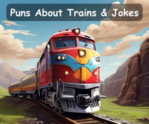 Read more about the article 🚂 60+ Puns About Trains & Jokes to Rundown