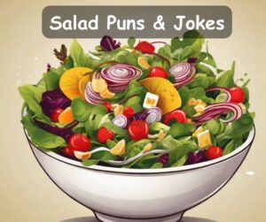 Read more about the article 🥗 60 Salad Puns, Funny Salad Jokes to Toss