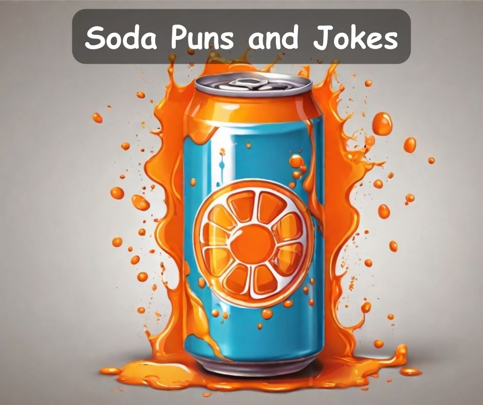 You are currently viewing 🥤 80+ Best Soda Puns and Jokes to Fizz On