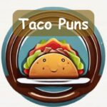 best taco puns